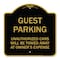 Signmission Guest Parking Unauthorized Cars Will Be Towed Away at Owners Expense, Black & Gold, BG-1818-23924 A-DES-BG-1818-23924 - alternate 1